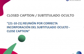 Imágen de (21-10-21) REUNION POR CORRECTA INCORPORACIÓN DE L SUBTITULADO OCULTO - CLOSE CAPTION