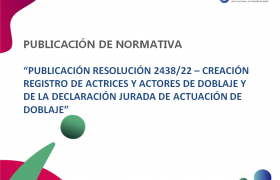 Imágen de (28-12-22) PUBLICACIN RESOLUCIN 2438/22 ? CREACIN REGISTRO DE ACTRICES Y ACTORES DE DOBLAJE Y DE LA DECLARACIN JURADA DE ACTUACIN DE DOBLAJE